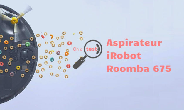 Test et avis iRobot Roomba 675