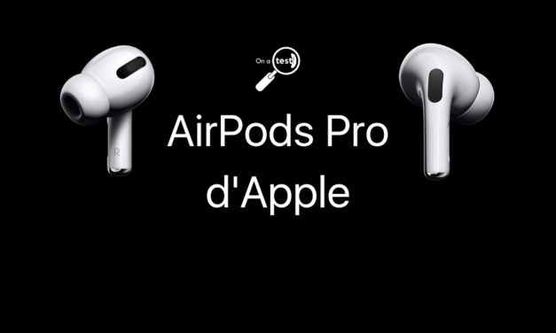 Test et avis AirPods Pro Apple