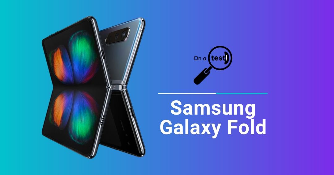 Test et avis Samsung Galaxy Fold