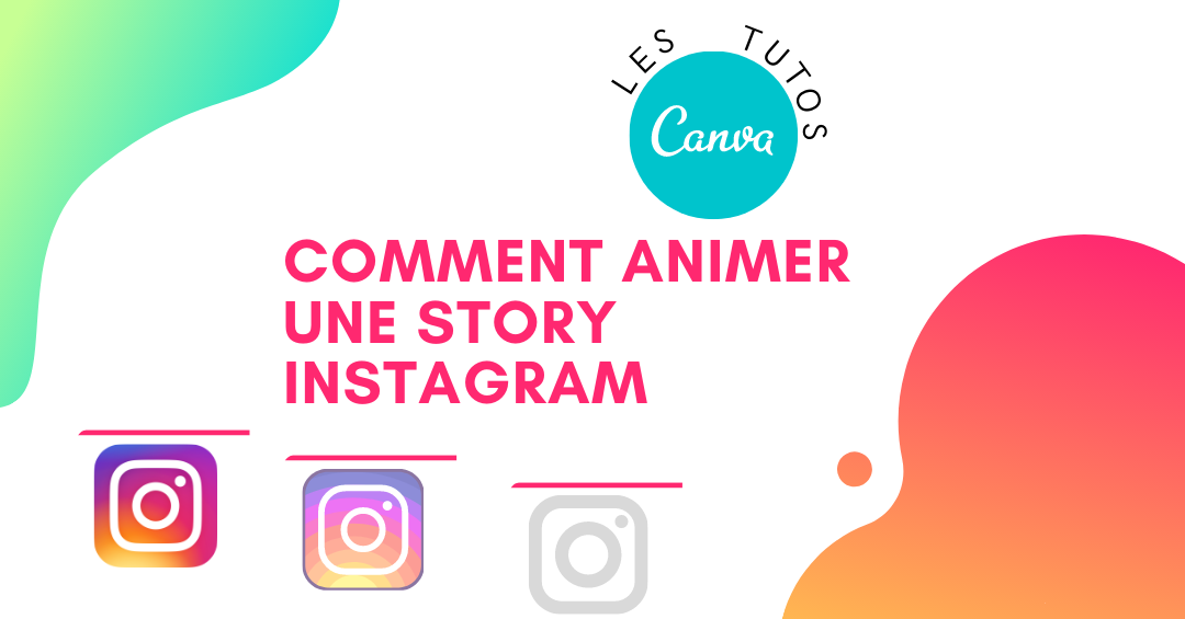 Comment animer une story Instagram