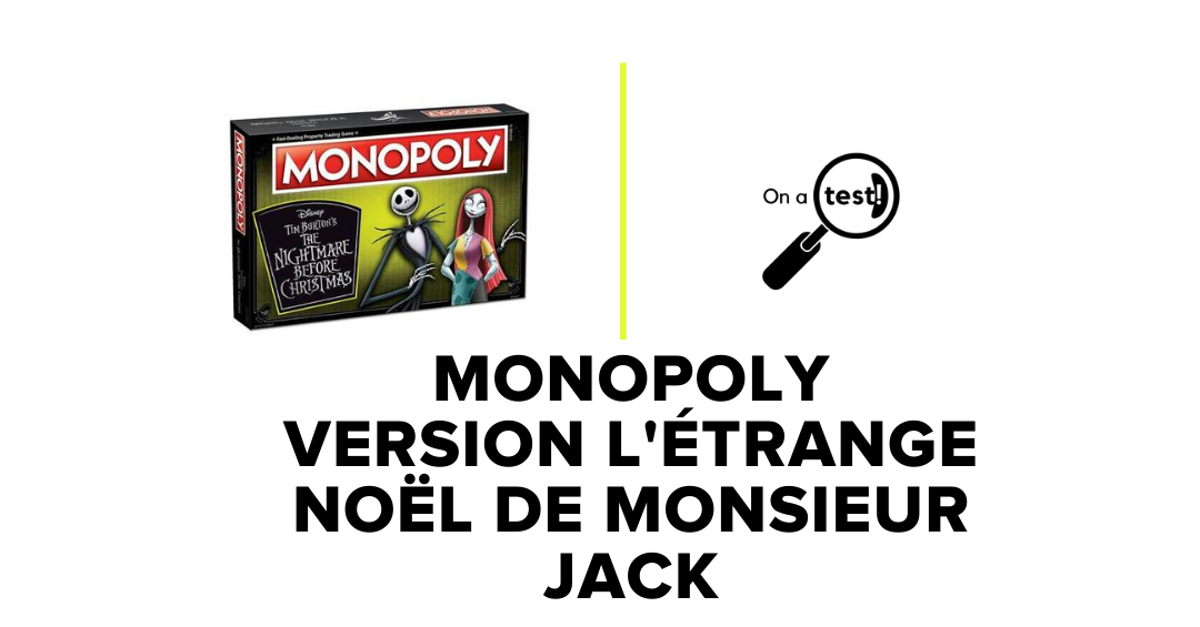 Onatest! Test et Avis Monopoly version L'Étrange Noël de monsieur Jack
