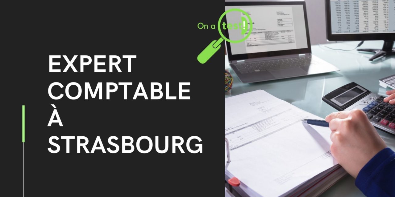 Test et avis expert comptable Strasbourg