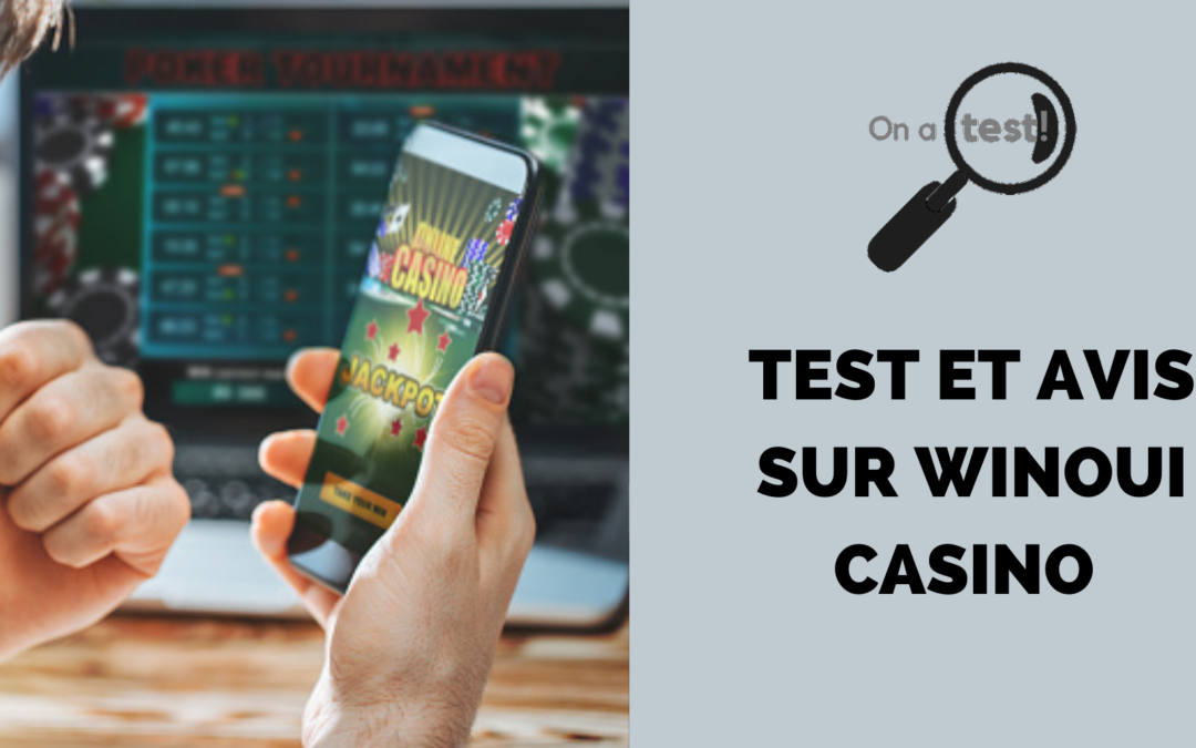 Test et avis sur Winoui Casino