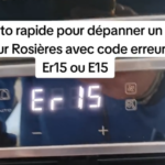 Erreur 15 sur votre Four Rosières , Comment Dépanner et Résoudre Facilement ce Problème de Blocage de Porte